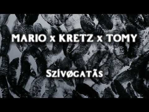 MARIO x KRETZ x TOMY  (SZÍVØGATĀS
