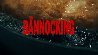 The Bannocking -  Trailer