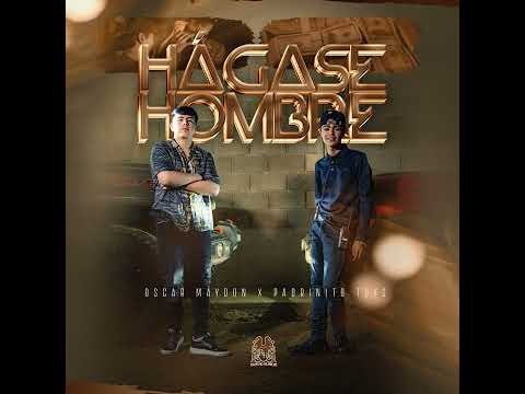 Hagase Hombre - Oscar Maydon X Padrinito Toys (Audio Oficial)