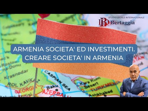 , title : 'Armenia società ed investimenti. Creare società in Armenia'