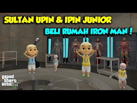 SULTAN UPIN IPIN BELI RUMAH MEWAH IRON MAN SUPER KEREN - GTA V SULTAN UPIN IPIN EPISODE SPESIAL