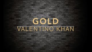Valentino Khan - Gold feat. Sean Paul (Lyrics/ lyric Video)