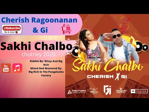 Sakhi Chalbo  (Cherish Ragoonanan & Gi ) 2020 chutney