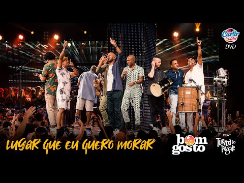 Bom Gosto feat.Turma do Pagode - Lugar que eu quero morar