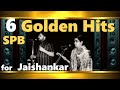 6 GOLDEN SONGS Of S P B For Jaishankar