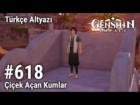 Genshin Impact #618 Çiçek Açan Kumlar; Türkçe Altyazı; Yorumsuz
