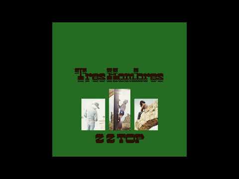 ZZ Top - Tres Hombres (Full Album)
