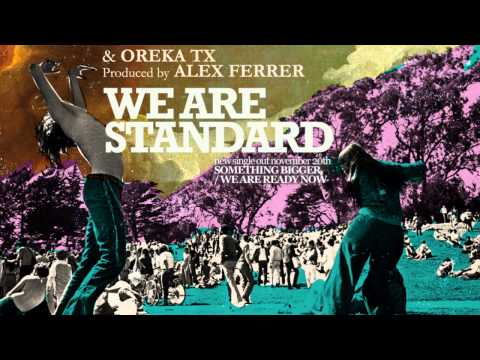We Are Standard - Something Bigger (Alex Ferrer & Oreka Tx Delight) (Audio)