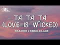 Bayanni Ta Ta Ta X Love Is Wicked Remix Lyrics By Icontrola