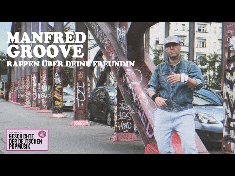 Manfred Groove - Rappen über deine Freundin (1989 - Oldschool-Hiphop)