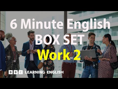 BOX SET: 6 Minute English - 'Work 2' English mega-class! 30 minutes of new vocab!