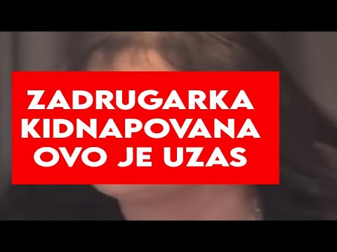 ZADRUGARKA KIDNAPOVANA, VRISTI NA SAV GLAS - OVO JE UZAS