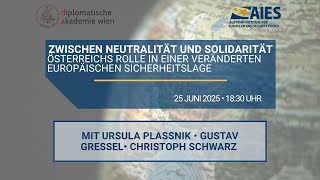 Zwischen Neutralität und Solidarität: Österreichs Rolle in einer veränderten Sicherheitslage
