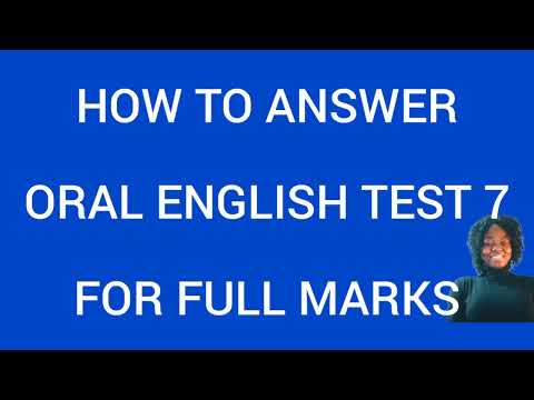 HOW TO ANSWER WASSCE ORAL ENGLISH TEST 7 FOR HIGH | WASSCE 2024 ENGLISH ORALS