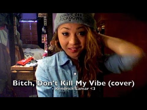 Don't Kill My Vibe - Kendrick Lamar (Cover) -  Chloe Jordache