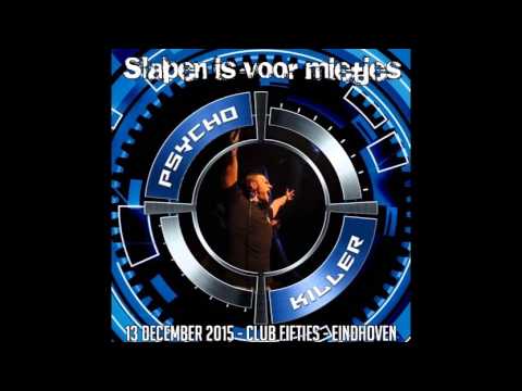 Psycho Killer vs. Eddy Hardcore @ Slapen Is Voor Mietjes 2015 [Liveset]
