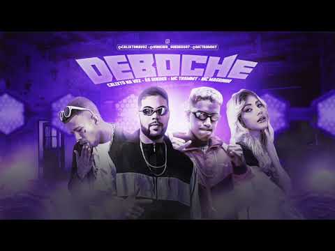 CALIXTO NA VOZ, ÉO GUEDES, MC THAMMY & MC MAGRINHO - DEBOCHE