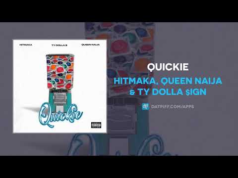 Hitmaka, Queen Naija & Ty Dolla $ign - Quickie (AUDIO)