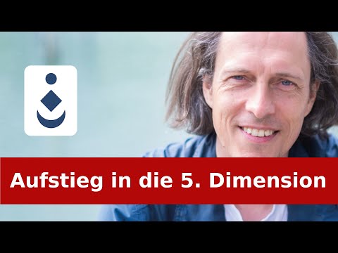 Aufstieg in die 5. Dimension