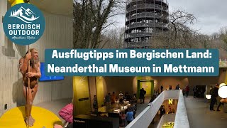 Wie unsere Vorfahren gelebt haben - ein Besuch im Neanderthal Museum in Mettmann