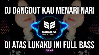Download lagu DJ DANGDUT KLASIC TERBARU  KAU MENARI NARI DI ATAS LUKAKU INI REMIX FULL BASS YANG KALIAN CARI mp3
