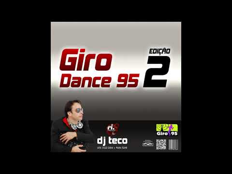 Giro Dance Vol.2 - Faixa 02 - DJ Teco - GIRO95