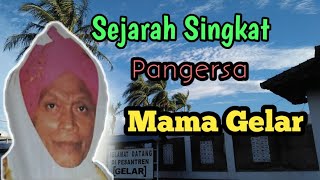 Download lagu Sejarah singkat Pangersa Mama Gelar mp3
