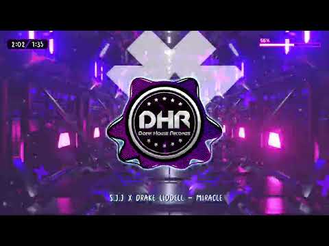 S.J.J x Drake Liddell - Miracle - DHR