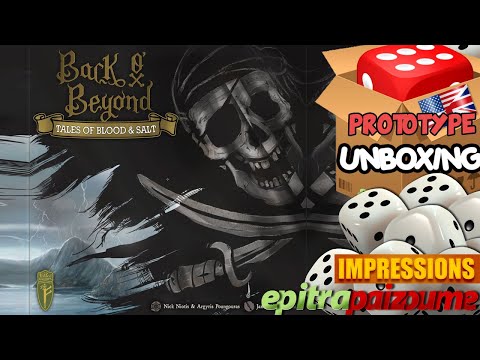 Back O' Beyond Tales of Blood & Salt - Prototype Unboxing & Impressions (EN) by Epitrapaizoume