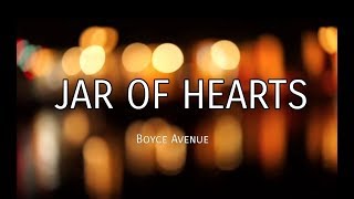 JAR OF HEARTS (Cover by Boyce Avenue with Lyrics)