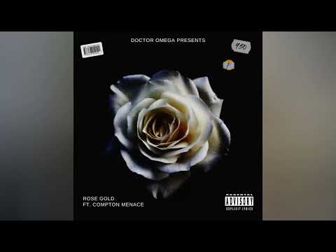 Doctor Omega - Rose Gold (feat. Compton Menace) (Official Audio)