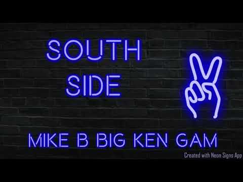 Southside Mike B Ft. Big Ken and Gambino