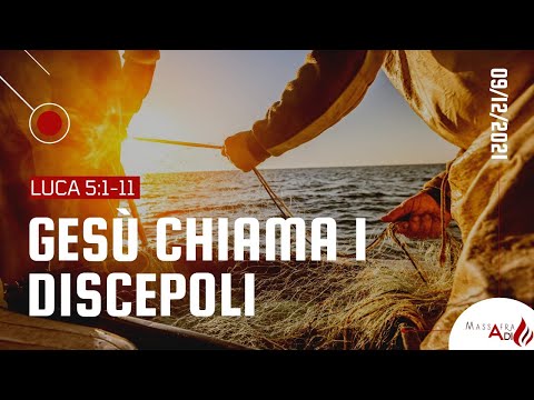 Massafra Giovedì 09/12/2021  - CLASSE BIBLICA - Luca 5.1-11 "GESÙ CHIAMA I DISCEPOLI"
