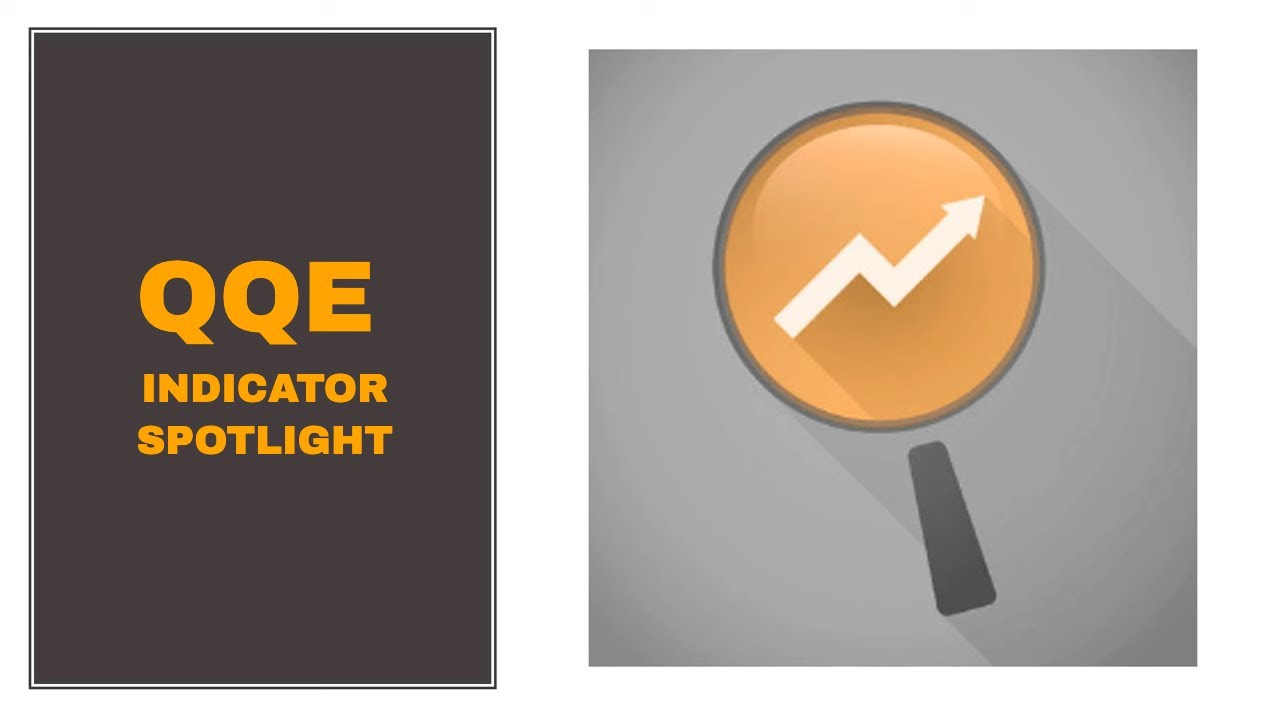 QQE Indicator Spotlight: Quantitative Qualitative Estimation