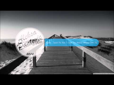 Audax - Teach Me How To Love You (Hoxton Whores Club Mix)