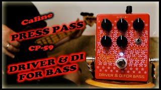 Video thumbnail for Caline CP-59 Press Pass Driver & DI for Bass by Jo Bass
