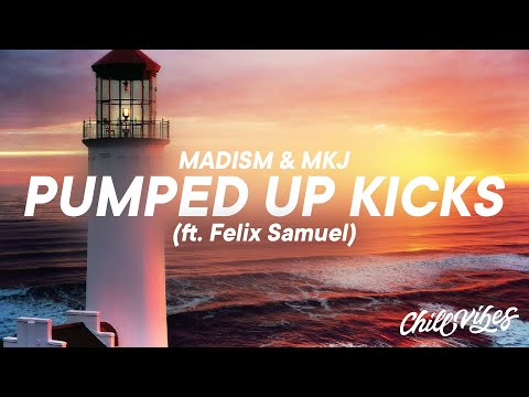 Madism & MKJ - Pumped Up Kicks feat. Felix Samuel (Lyrics)