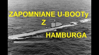 Zapomniane U-booty z Hamburga