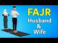 How to pray with wife islam - Fajr Prayer - Husband & Wife together
