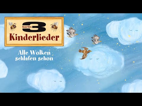 Alle Wolken schlafen schon 🌙 – Schlaflieder für Kinder | 3Berlin Kinderlieder