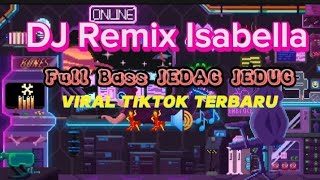 Download lagu DJ JEDAG JEDUG VIRAL TIKTOK TERBARU Remix Isabella Full Bass🔊🎶 mp3