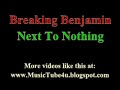 Next to nothing - Breaking Benjamin