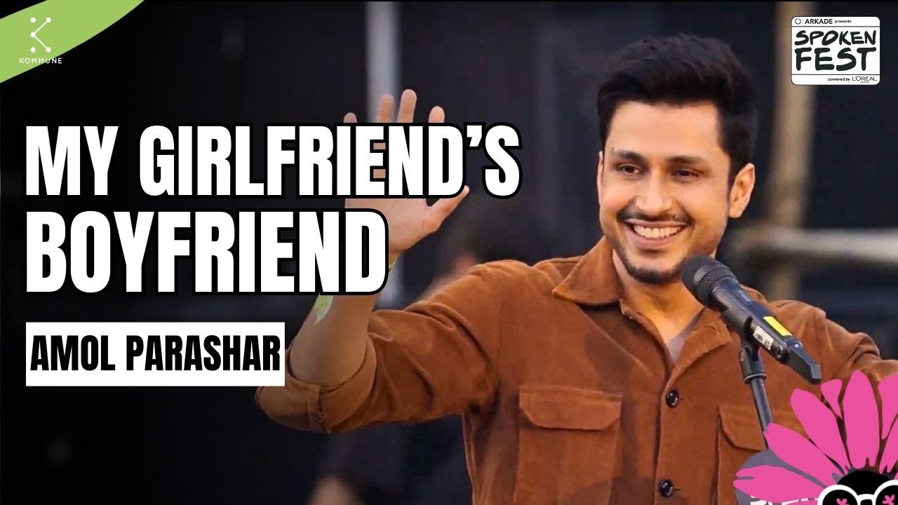 My Girlfriend’s Boyfriend by Amol Parashar | Storytelling | Spoken Fest 2024
