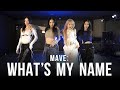 [FreeMind] MAVE: (메이브) - Whats My Name (Choreography fix ver.)