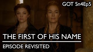 Game of Thrones | The First Of His Name | Episode Revisited (Sn4Ep5)