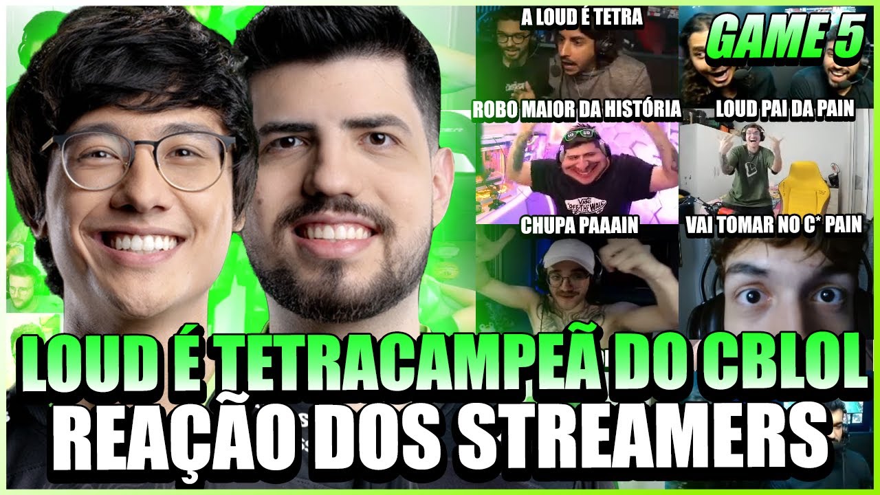 STRAMERS REAGEM a LOUD TETRACAMPEÃ DO CBLOL NA MIAOR FINAL DE TODOS OS TEMPOS CONTRA PAIN