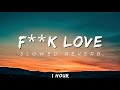 XXXTENTACION F Ck Love Slowed Reverb 1 Hour