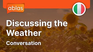Discussing the Weather | Italian Spoken Conversation with English Translation