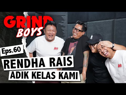 Grind Boys Eps. 60 - Rendha Rais Adik Kelas Kami