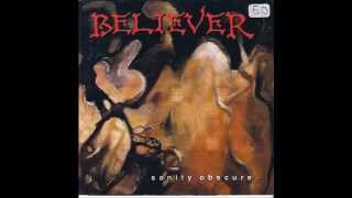 BELIEVER SANITY OBSCURE